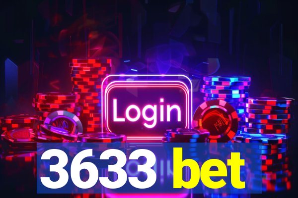 3633 bet